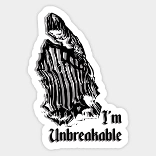 Im unbreakable Sticker